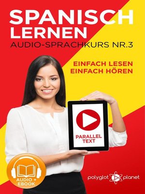 cover image of Spanisch Lernen--Einfach Lesen | Einfach Hören | Paralleltext--Audio-Sprachkurs Nr. 3